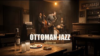 You are in a Jazz Meyhane at 1 AM in 1962