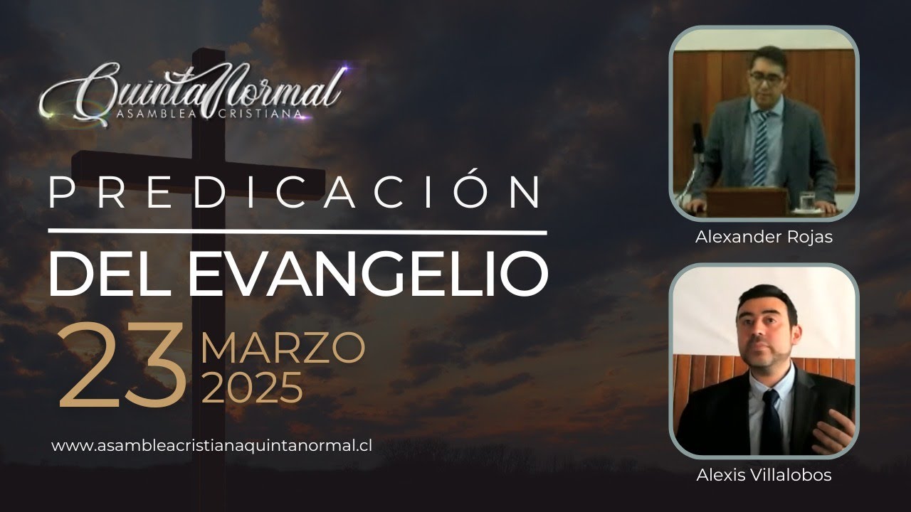 Miniatura de Predicación del Evangelio - 23/03/2025 | Alexander Rojas - Alexis Villalobos
