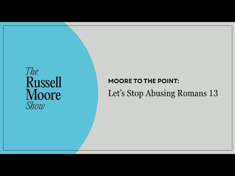 Let's Stop Abusing Romans 13: On ICE Violence | The Russell Moore Show