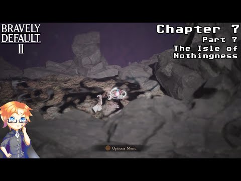 Bravely Default 2, Part 107 - Isle of Nothingness