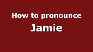 How to pronounce Jamie
