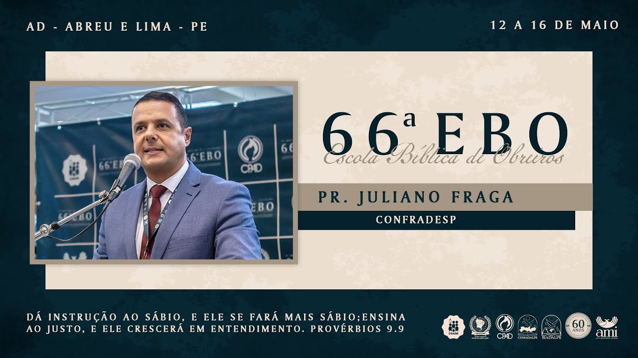 Pr. Juliano Fraga — 66ª EBO (Escola Bíblica de Obreiros) Ieadalpe -14/05/2025