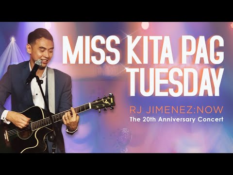 Miss Kita 'pag Tuesday (Live at Teatrino; RJ JIMENEZ: NOW 20th Anniversary Concert)
