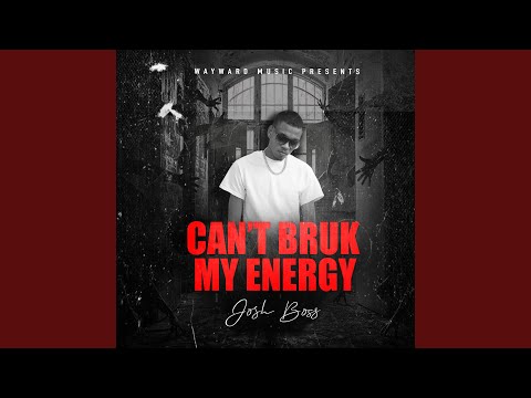 Can't Bruk My Energy (feat. Drew Dan & Talented 007)