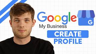 How to Create a Google Business Profile (Step-by-Step 2026)