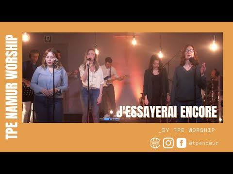 TPE WORSHIP | J'essayerai encore