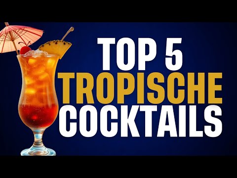 Top 5 Tropische Cocktails Perfekt Für Den Sommer