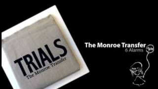 The Monroe Transfer - 6 Alarms