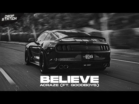 ACRAZE - Believe (ft. Goodboys) | Slowed Remix