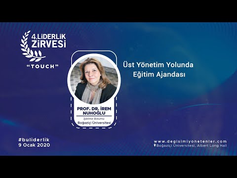 4.Liderlik Zirvesi'20 - Prof. Dr. İrem Nuhoğlu - Üst Yönetim Yolunda Eğitim Ajandası