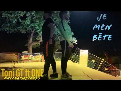 Toni GT ft ONE // Je ment bête // ONECHAISRECORDS