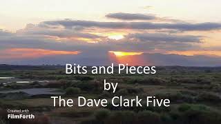 The Dave Clark Five - Bits and Pieces