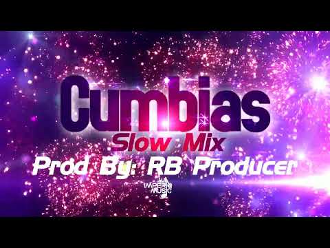 Cumbias Slow Mix By RB Producer IM