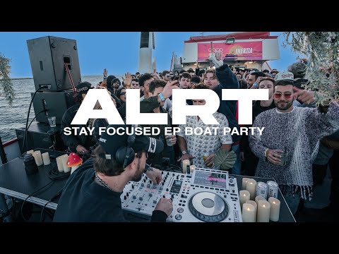 ALRT - Stay Focused EP Boat Party