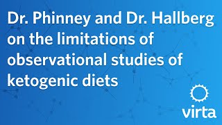 Dr. Phinney and Dr. Hallberg on the limitations of observational studies of ketogenic diets