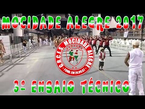 CARNAVAL 2017 - 3º ENSAIO TÉCNICO DA MOCIDADE ALEGRE