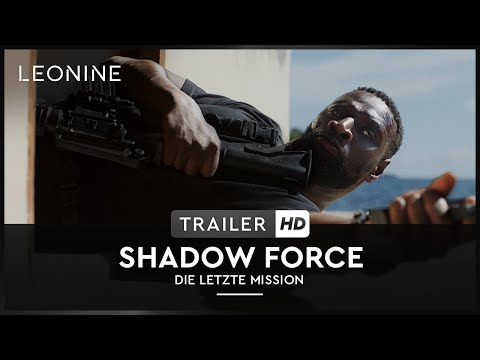 Shadow Force - Die letzte Mission - Trailer (deutsch/german; FSK 12) - Ab 08.05. im Kino