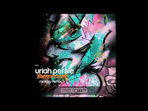 Uriah Persie - Buenpresente (Original Mix)