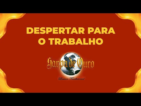 Harpa de Ouro - Despertar Para O Trabalho (Com Letra)