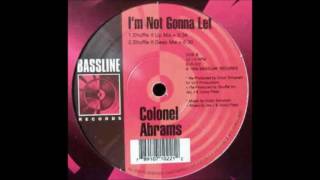 Colonel Abrams -  I&#39;m Not Gonna Let -  (Remixes) -  ( VS Club Mix ) -  Bass Line Records