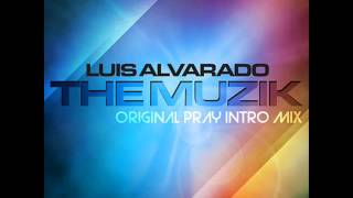 dj luis alvarado -the muzik (original mix).wmv