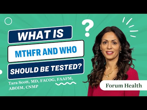 What is MTHFR and Who Should Be Tested For It?