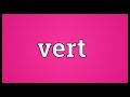 Vert Meaning