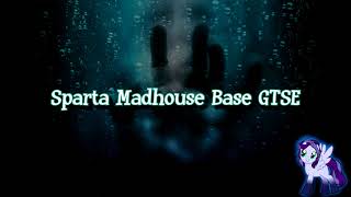 Download lagu Sparta Madhouse Base GTSE (-Reupload-) mp3