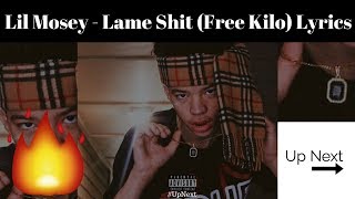 Lil Mosey - Lame Shit (Free Kilo) Lyrics