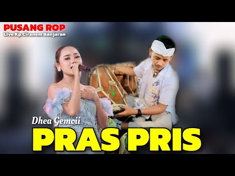 PRAS PRIS - DHEA GEMOII | PUSANG ROP LIVE BANJARAN