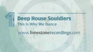 Deep House Souldiers - This Is Why We Dance (Original Mix)