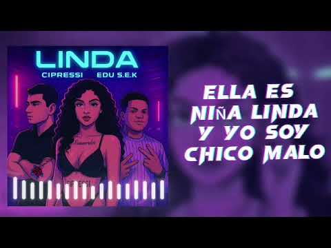 Cipressi❌ ft EDU S.E.K - Linda (Prod. Kaylen Díaz)