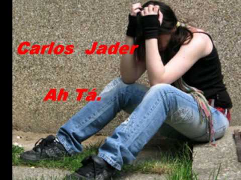 Carlos e Jader - Ah Tá Oficial