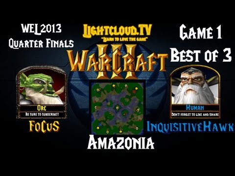 FoCuS (OK) VS InquisitiveHawk (HU) - WC3 G1 - WEL 2013