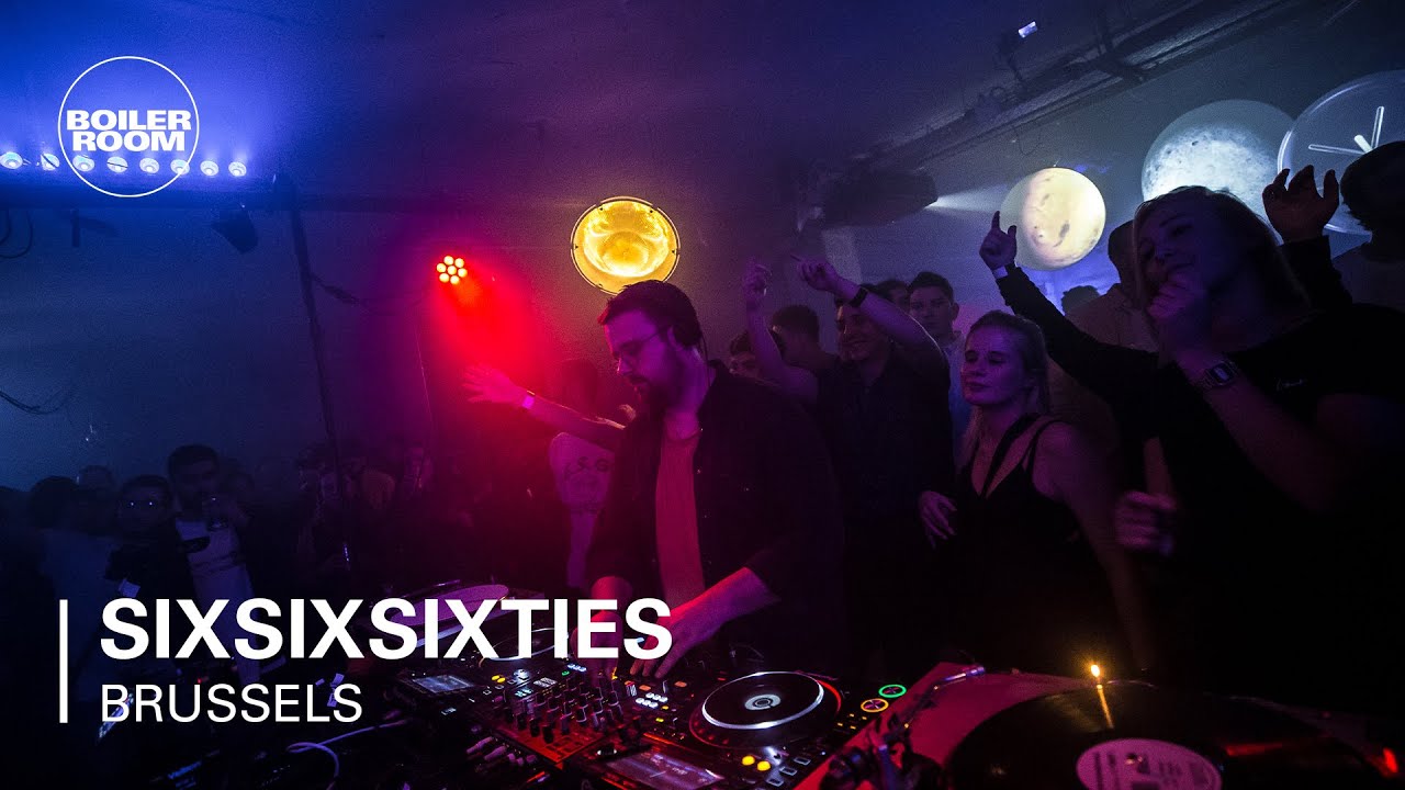 Sixsixsixties - sixsixsixties | Boiler Room x Eristoff: Brussels