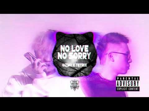 Gizmo - No Love, No Sorry ft. Tetrix [Official]