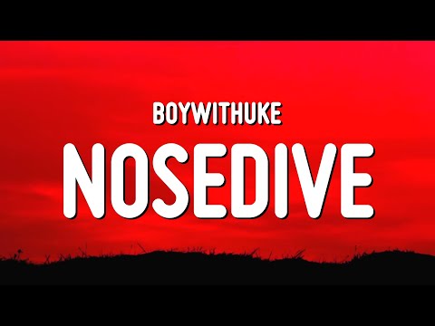 BoyWithUke - Nosedive (Lyrics)
