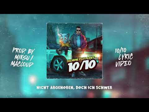 Selmon ft. Lent - 10/10 (prod. by Miksu & Macloud) (Lyric Video)
