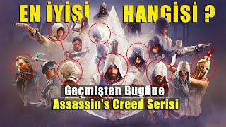 Geçmişten Bugüne Assassin's Creed Oyunları - En İyi Assassin's Creed Oyunu Hangisi?