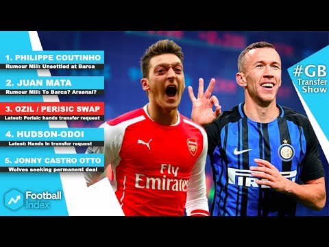 Ozil & Perisic SWAP?: #GBTransferShow (ft. Marcelino Elena)