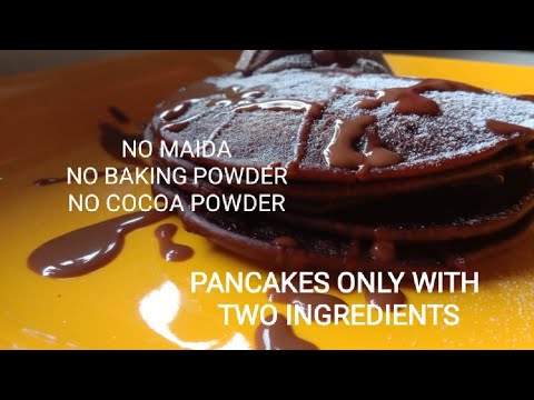 CHOCOLATE PANCAKES ONLY WITH TWO INGREDIENTS | WITHOUT MAIDA, BAKING POWDER, COCOA POWDER.