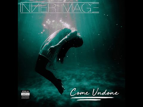 Inner Image - Come Undone (Official Music Video)
