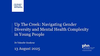 Up the Creek – Navigating Gender Diversity and Complexity in Young People