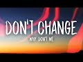 Why Don't We - Don't Change (Lyrics)