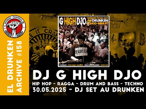 G High Djo - Reggae, Hip Hop, Bass Music, Jungle, Techno - DJ Set au Drunken (30/05/2025)