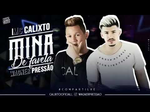 WAGNER PRESÃO E MC CALIXTO - MINA DE FAVELA (ÁUDIO OFICIAL)