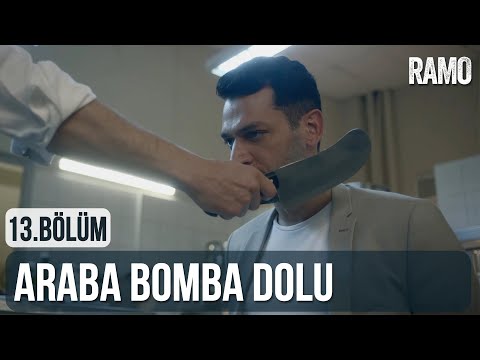 Araba Bomba Dolu | Ramo 13.Bölüm