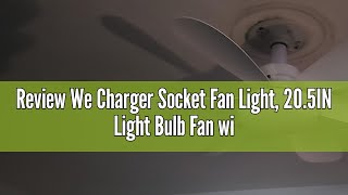 Review We Charger Socket Fan Light, 20.5IN Light Bulb Fan with Remote Dimmable, Screw in Fan and Lig
