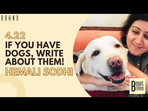 If you have Dogs, Write about them! | Hemali Sodhi | Books and Beyond
