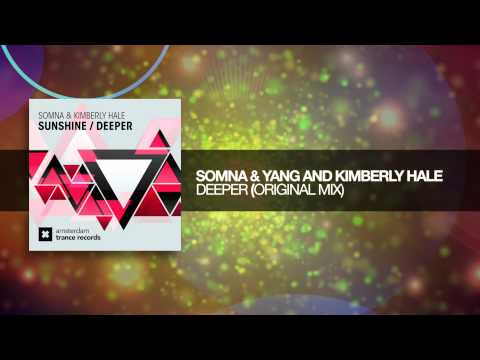 Somna & Yang and Kimberly Hale - Deeper (Amsterdam Trance)